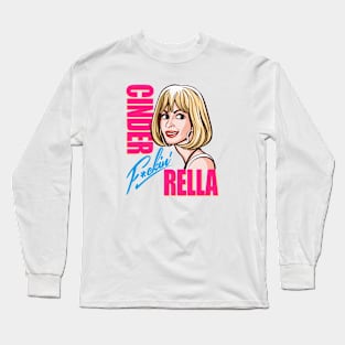 Cinder-F*in-Rella Long Sleeve T-Shirt